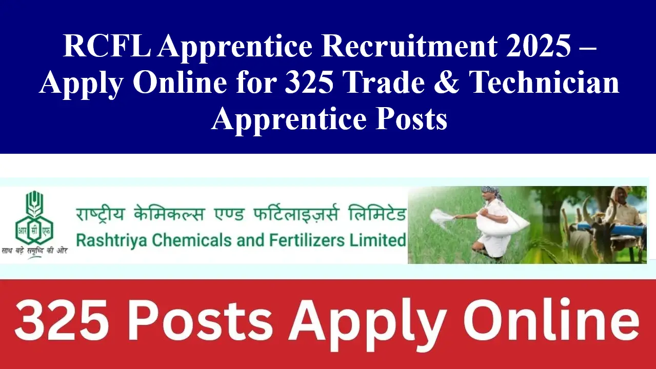 Read more about the article RCFL Apprentice Recruitment 2025 – Apply Online for 325 Trade & Technician Apprentice Posts