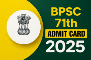 Read more about the article BPSC 71st Admit Card 2025 Link, Prelims Exam Date, Hall Ticket Download